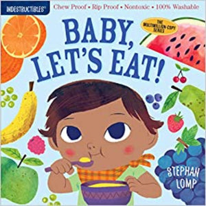 Indestructibles Book: Baby, Let's Eat!